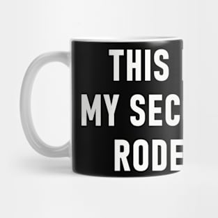 This Is My Second Rodeo Mug